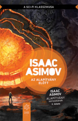 Az Alapítvány előtt - Isaac Asimov
