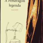 A Pendragon legenda - Szerb Antal