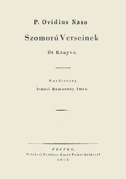 P. Ovidius Naso szomorú verseinek öt könyve - Ford: Homonnay Imre