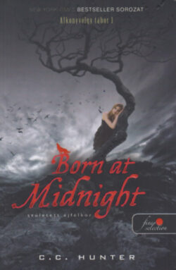 Born At Midnight - Született éjfélkor - Puhatábla - Alkonyvölgy tábor I. - C. C. Hunter