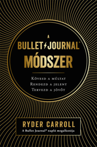 A Bullet Journal módszer - Ryder Carroll