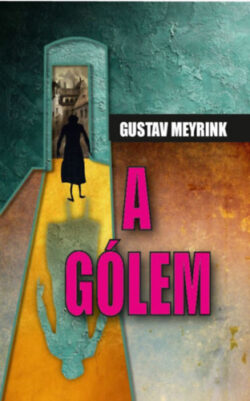 A gólem - Gustav Meyrink