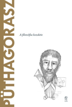 Püthagorasz - A filozófia kezdete - Víctor Gómez Pin