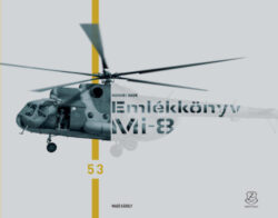 Emlékkönyv - Mi-8 - Magó Károly