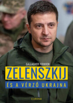 Zelenszkij és a vérző Ukrajna - Gallagher Fenwick