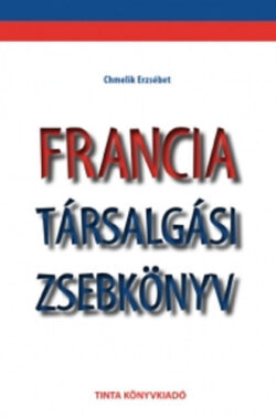 Francia társalgási zsebkönyv - Chmelik Erzsébet