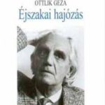 Éjszakai hajózás - Ottlik Géza - Hornyik Miklós (szerk.)