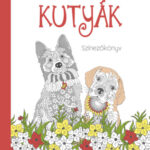 Kutyák - Színezőkönyv - Horváthné Czentye Ibolya (Szerk.)