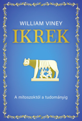 Ikrek - A mítoszoktól a tudományig - William Viney