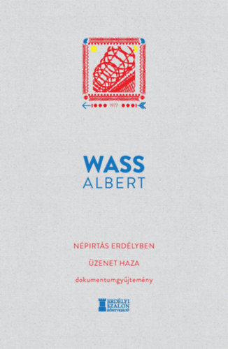 Népirtás Erdélyben - Üzenet haza - Dokumentumgyűjtemény - Wass Albert