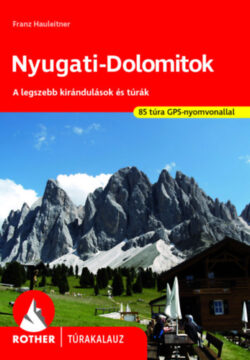 Nyugati-Dolomitok - A legszebb kirándulások és túrák -