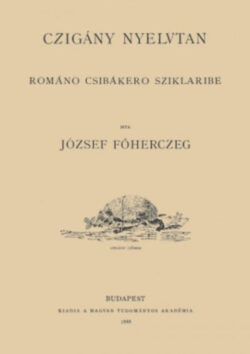 Czigány nyelvtan - Románo csibákero sziklaribe - József Károly Lajos