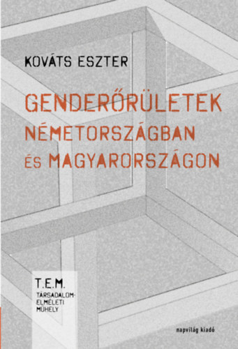 Genderőrületek Németországban és Magyarországon - Kováts Eszter