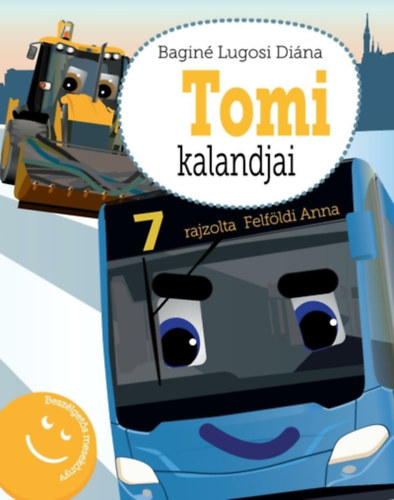Tomi kalandjai - Beszélgetős mesekönyv - Baginé Lugosi Diána
