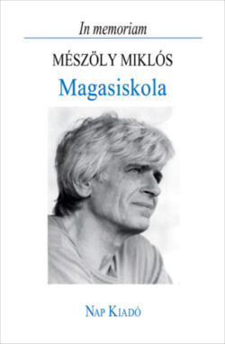 Magasiskola - In memoriam Mészöly Miklós -