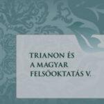 Trianon és a magyar felsőoktatás V. -