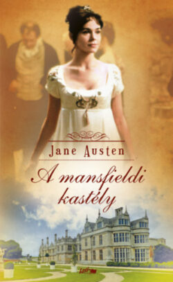 A mansfieldi kastély - Jane Austen