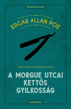 A Morgue utcai kettős gyilkosság - Edgar Allan Poe