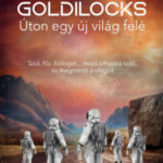 Goldilocks - Úton egy új világ felé - Szül