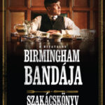 A hivatalos Birmingham bandája szakácskönyv - 50 recept a THE SHELBY COMPANY LTD válogatásában -