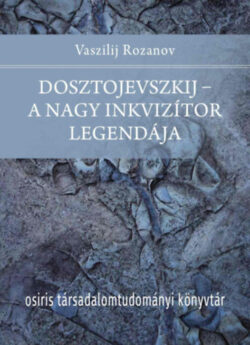 Dosztojevszkij - A nagy inkvizítor legendája - Vaszilij Rozanov