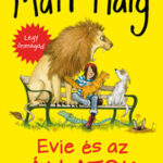 Evie és az állatok - Matt Haig