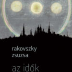 Az idők jelei - Rakovszky Zsuzsa