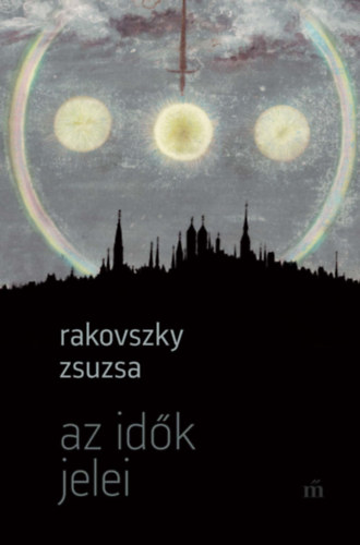 Az idők jelei - Rakovszky Zsuzsa