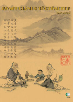 Konfuciánus történetek - Wang Xuejun