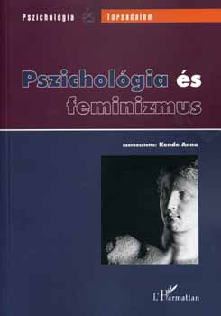 Pszichológia és feminizmus - Kende Anna (szerk.)