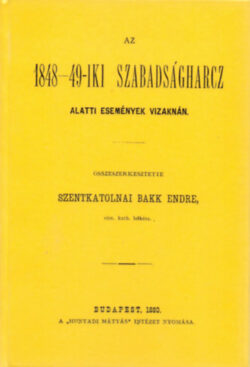 Az 1848-49-iki szabadságharc alatti események Vizaknán - Szentkatolnai Bakk Endre