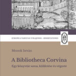 A Bibliotheca Corvina - Egy könyvtár sorsa