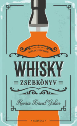 Whisky zsebkönyv - Kovács Dávid Gábor