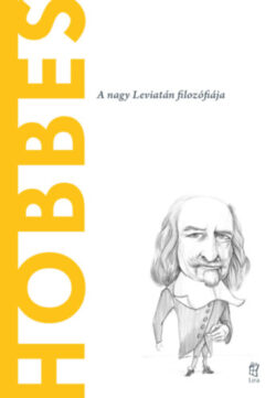 Hobbes - A nagy Leviatán filozófiája - Ignacio Iturralde Blanco