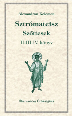 Sztrómateisz - Szőttesek II-III-IV. könyv - Alexandriai Kelemen