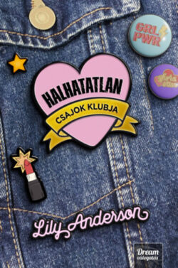 Halhatatlan csajok klubja - Lily Anderson