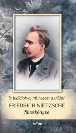 Friedrich Nietzsche füveskönyv - S tudjátok-e