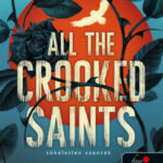 All the Crooked Saints - Tökéletlen szentek - Maggie Stiefvater