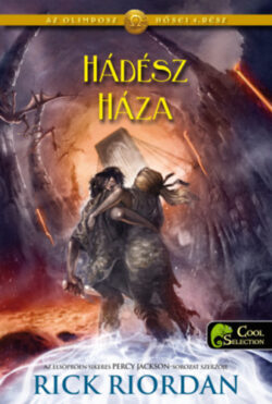 Hádész Háza - Az Olimposz hősei 4. - Rick Riordan