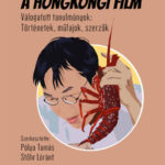 A hongkongi film - Válogatott tanulmányok: Történetek