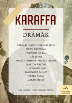 Karaffa - Drámák -