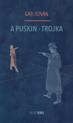 A Puskin-trojka - Gáti István