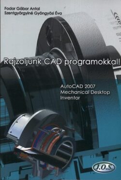 Rajzoljunk CAD programokkal! - AutoCAD 2007