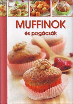 Muffinok és pogácsák - Válogatás -