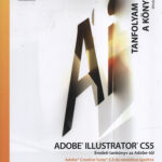 Adobe Illustrator CS5 - LETÖLTHETŐ MELLÉKLETTEL -