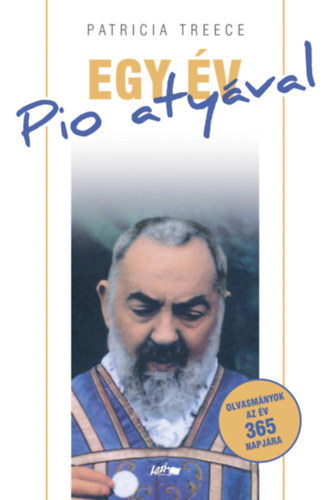 Egy év Pio atyával - Olvasmányok az év 365 napjára -