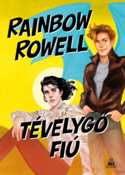 Tévelygő fiú - Simon Snow 2. - Rainbow Rowell