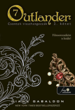 Outlander 7/2 - Csontok visszhangozzák - puha kötés - Diana Gabaldon