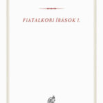 Fiatalkori írások I. - (1912-1923) - Hamvas Béla