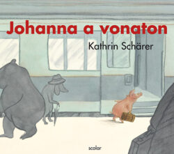 Johanna a vonaton - Kathrin Schärer